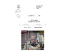 L'azzurro dell'infanzia. Intervista e videoritratto. Con CD Audio