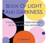 LC Bennett Book of Light and Darkness (Tascabile)