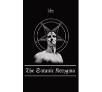 Lcf Ns LCF NS The Satanic Kerygma (Copertina rigida)