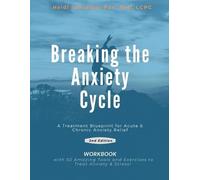 Lcpc Schreiber- Breaking the Anxiety Cycle - A Treatment Blueprint f (Tascabile)