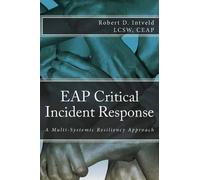 Lcsw Ceap Robert D Intveld Eap Critical Incident Response (Tascabile)