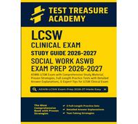 LCSW Clinical Exam Study Guide 2026-2027: In-Depth Content Review, Proven Strategies, Full-Length Practice Tests with Detailed Answer Explanations