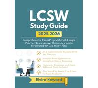 LCSW Study Guide 2025-2026: Comprehensive Exam Prep with Full-Length Practice Tests, Answer Rationales, and a Structured 90-Day Study Plan