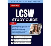 LCSW Study Guide 2026-2027: ASWB Clinical Exam Prep with Comprehensive Domain Review, 1,190 Practice Questions, and Detailed Answer Explanations