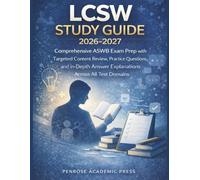 LCSW STUDY GUIDE: Comprehensive ASWB Exam Prep with Targeted Content Review, Practice Questions, and In-Depth Answer Explanations Across All Test Domains