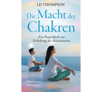 LD Thompson Sab DIE MACHT DER CHAKREN: Ein Praxisbuch zur Erh (Copertina rigida)