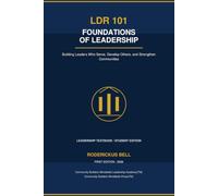 LDR 101: Foundations of Leadership: Building Leaders Who Serve, Develop Others, and Strengthen Communities
