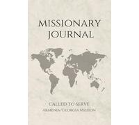 LDS Missionary Journal for Elders and Sisters: Armenia/Georgia Mission | 6”x9” Lined Notebook (140 pages) | Gift for Missionaries
