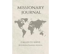 LDS Missionary Journal for Elders and Sisters: Botswana/Namibia Mission | | Gift for Missionaries | Farewell Present | 6"x9" Lined Notebook 140 Pages ... Essentials | Daily Reflection & Keepsake