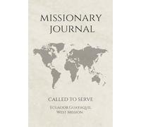 LDS Missionary Journal for Elders and Sisters: Ecuador Guayaquil West Mission | Gift for Mormon Missionaries | Farewell Present | 6"x9" Lined Notebook ... Essentials | Daily Reflection & Keepsake