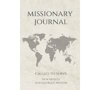 LDS Missionary Journal for Elders and Sisters: New Mexico Albuquerque | Gift for Mormon Missionaries | Farewell Present | 6"x9" Lined Notebook 140 ... Essentials | Daily Reflection & Keepsake