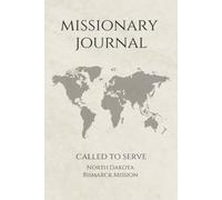 LDS Missionary Journal for Elders and Sisters: North Dakota Bismarck Mission | Gift for Mormon Missionaries | Farewell Present | 6"x9" Lined Notebook ... Essentials | Daily Reflection & Keepsake
