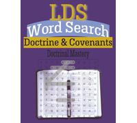 LDS Word Search: Doctrine & Covenants Doctrinal Mastery: S nd Ye Shall Find: The Doctrine & Covenants edition | Great for Seminary or Home Church ... Teens, Adults and Seniors | 8.5 x 11 inches