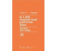 Le 1.000 imprese best performer 2024 del Trentino Alto Adige [Paperback] AA.VV