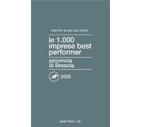Le 1.000 imprese best performer 2025. Provincia di Brescia