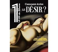 Le 1 des Libraires - Comment écrire le Désir ?