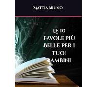 Le 10 Favole più Belle per i tuoi Bambini