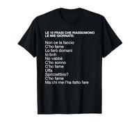 Le 10 Frasi Che riassumono Le Mie giornate Maglietta