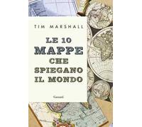 Le 10 mappe che spiegano il mondo