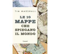 Le 10 mappe che spiegano il mondo