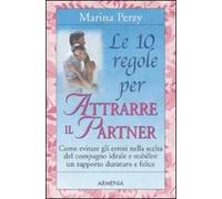 Le 10 regole per attrarre il partner