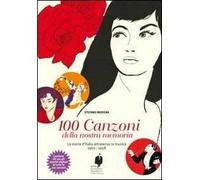 Le 100 canzoni della nostra memoria. Con CD-ROM - Modena Stefano