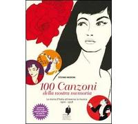 Le 100 canzoni della nostra memoria. Con CD-ROM