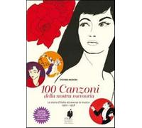 Le 100 canzoni della nostra memoria. Con CD-ROM - Modena Stefano