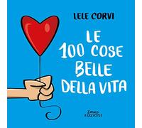Le 100 cose belle della vita
