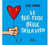 Le 100 cose belle della vita