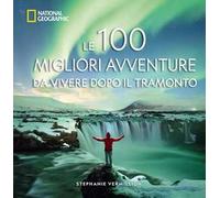 Le 100 migliori avventure da vivere dopo il tramonto