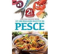 Le 100 migliori ricette di pesce