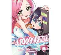 Le 100 ragazze che ti amano tanto tanto tanto tanto tanto (Vol. 4)