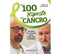 Le 100 risposte sul cancro