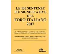 Le 100 sentenze più significative del Foro italiano 2017