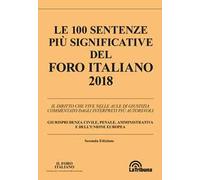 Le 100 sentenze più significative del Foro italiano 2018