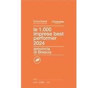 Le 1000 Imprese Best Performer 2024. Provincia Di Brescia - - 2024