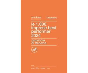 Le 1000 imprese best performer 2024. Provincia di Venezia - Centro Studi I...