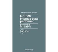 Le 1000 imprese best performer 2025. Provincia di Padova
