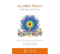 Le 1001a Vrtti: la biopsicologia apicale dei Cakra