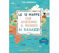 Le 12 mappe che spiegano il mondo ai ragazzi