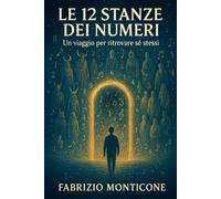 Le 12 Stanze dei Numeri: Un viaggio per ritrovare sé stessi