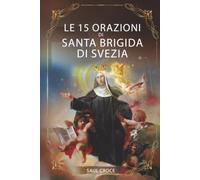 Le 15 Orazioni di Santa Brigida di Svezia