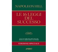 Le 16 leggi del successo. Ediz. speciale - Hill Napoleon