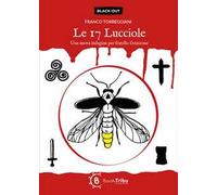 Le 17 lucciole. Una nuova indagine per fratello Donizone
