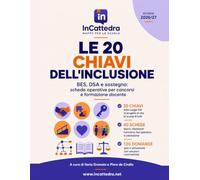 Le 20 chiavi dell'inclusione: BES, DSA e sostegno: schede operative per concorsi e formazione docente