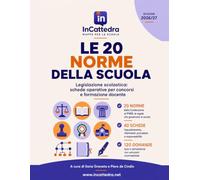 Le 20 norme della scuola: Legislazione scolastica, schede operative per concorsi e formazione docente - Edizione 2026/27