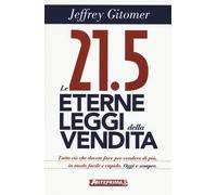 Le 21.5 eterne leggi della vendita. Tutto ciò che dovete fare per vendere ...