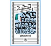 Le 21 madri costituenti