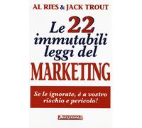 Le 22 immutabili leggi del marketing. Se le ignorate, è a vostro